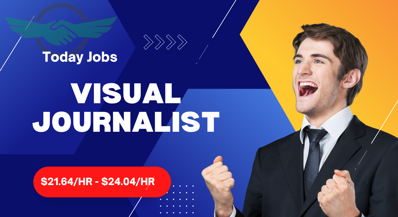 Today Job Visual Journalist